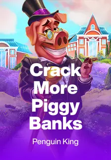 Crack More Piggy Banks